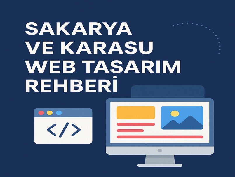 Sakarya ve Karasu Web Tasarım Rehberi